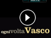 Ogni Volta Vasco su SkyArte HD 16 Aprile